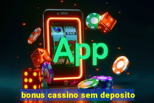 bonus cassino sem deposito